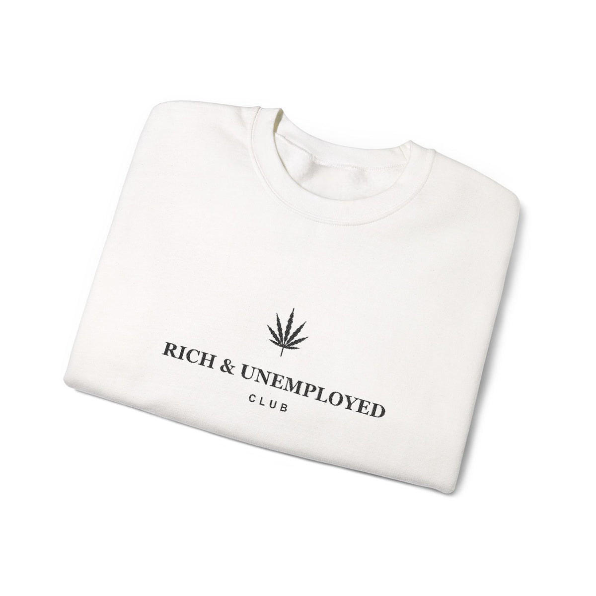 Crewneck Sweatshirt — "Rich & Unemployed" Minimal Logo Crew